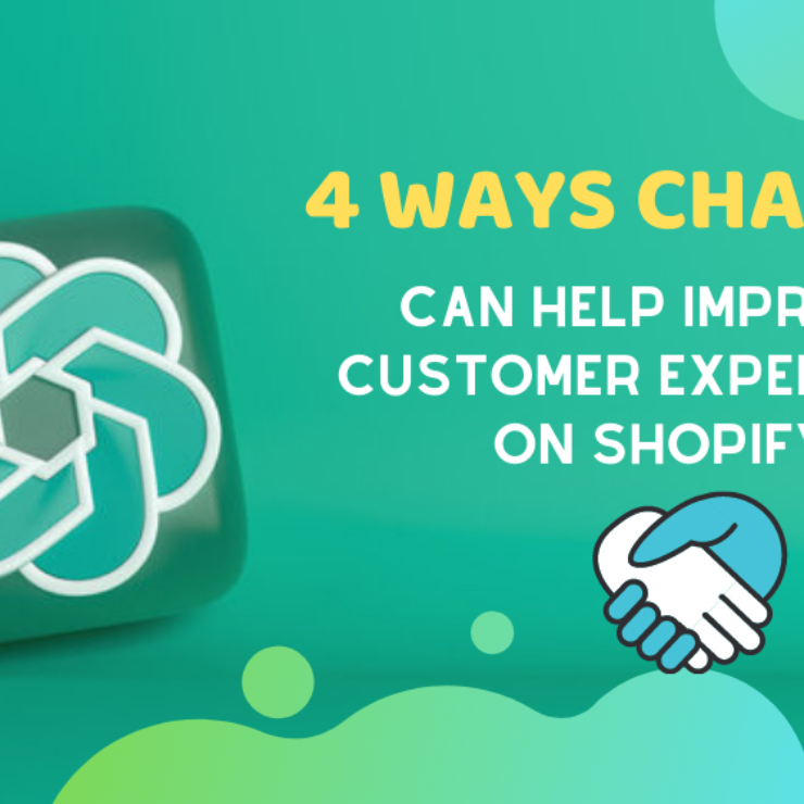 4 Ways ChatGPT can Help Improve Customer Experience on Shopify