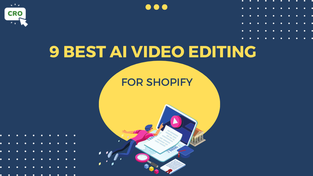 9 Best AI video editing for Shopify