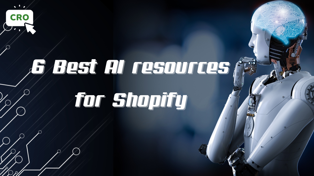 6 Best AI resources for Shopify