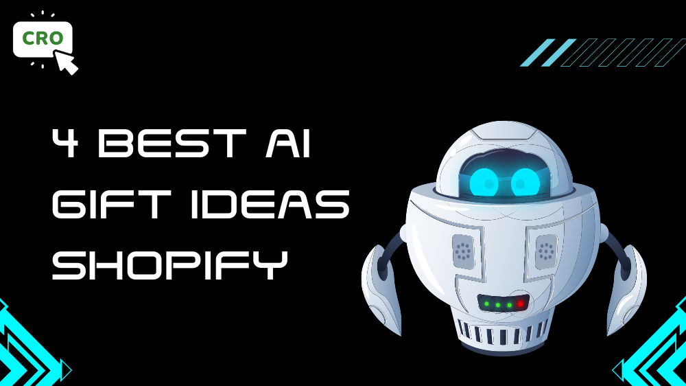 4 Best AI gift ideas Shopify