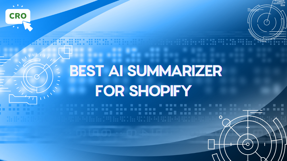 13 Best AI summarizer for Shopify