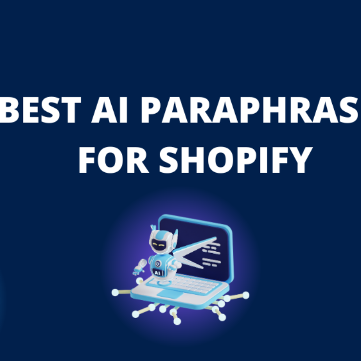 6 Best AI paraphraser for Shopify