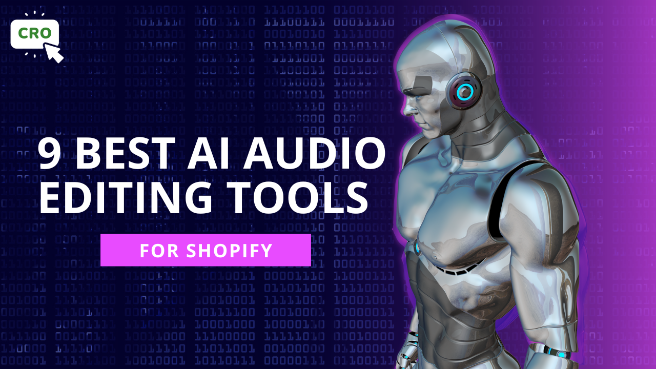 9 Best AI Audio Editing Tools for Shopify